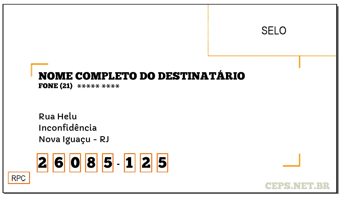 CEP NOVA IGUAÇU - RJ, DDD 21, CEP 26085125, RUA HELU, BAIRRO INCONFIDÊNCIA.