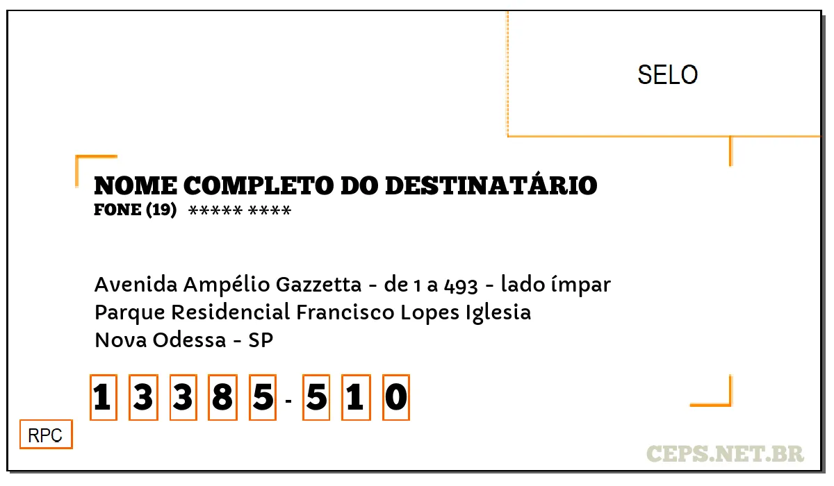 CEP NOVA ODESSA - SP, DDD 19, CEP 13385510, AVENIDA AMPÉLIO GAZZETTA - DE 1 A 493 - LADO ÍMPAR, BAIRRO PARQUE RESIDENCIAL FRANCISCO LOPES IGLESIA.