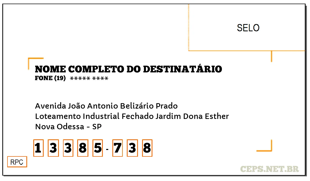 CEP NOVA ODESSA - SP, DDD 19, CEP 13385738, AVENIDA JOÃO ANTONIO BELIZÁRIO PRADO, BAIRRO LOTEAMENTO INDUSTRIAL FECHADO JARDIM DONA ESTHER.