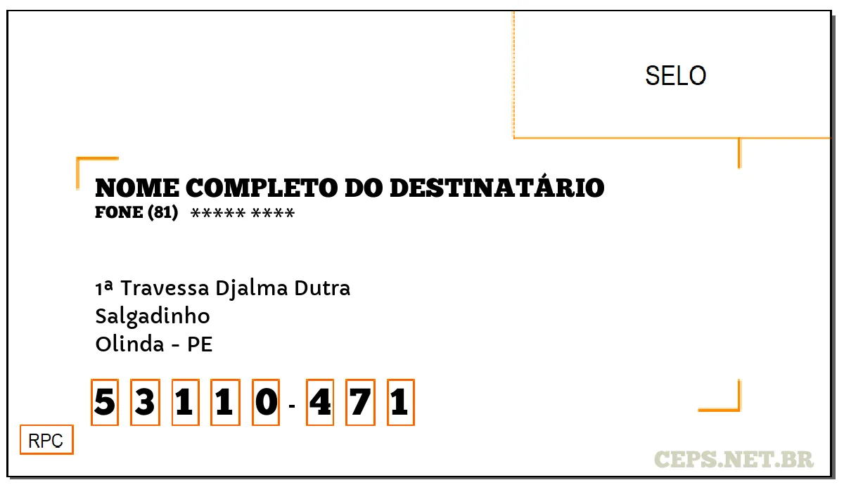 CEP OLINDA - PE, DDD 81, CEP 53110471, 1ª TRAVESSA DJALMA DUTRA, BAIRRO SALGADINHO.