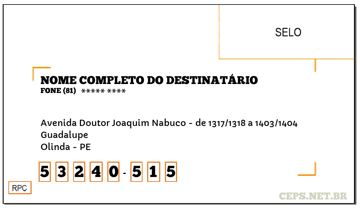 CEP OLINDA - PE, DDD 81, CEP 53240515, AVENIDA DOUTOR JOAQUIM NABUCO - DE 1317/1318 A 1403/1404, BAIRRO GUADALUPE.