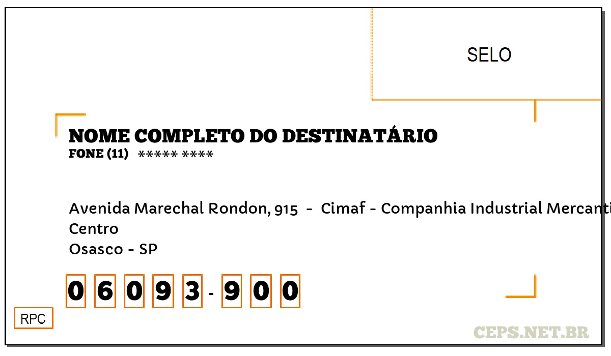 CEP OSASCO - SP, DDD 11, CEP 06093900, AVENIDA MARECHAL RONDON, 915 , BAIRRO CENTRO.