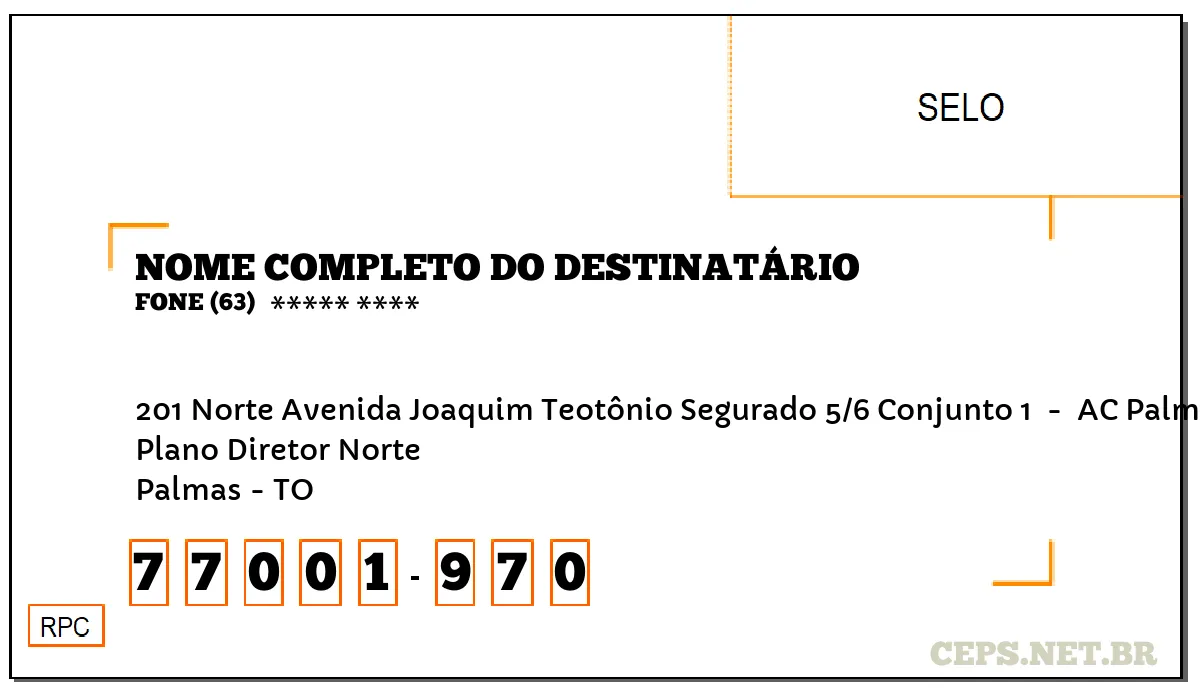 CEP PALMAS - TO, DDD 63, CEP 77001970, 201 NORTE AVENIDA JOAQUIM TEOTÔNIO SEGURADO 5/6 CONJUNTO 1 , BAIRRO PLANO DIRETOR NORTE.