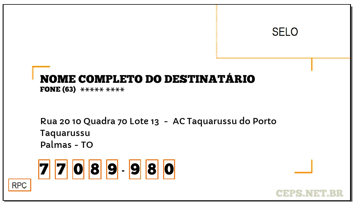 CEP PALMAS - TO, DDD 63, CEP 77089980, RUA 20 10 QUADRA 70 LOTE 13 , BAIRRO TAQUARUSSU.