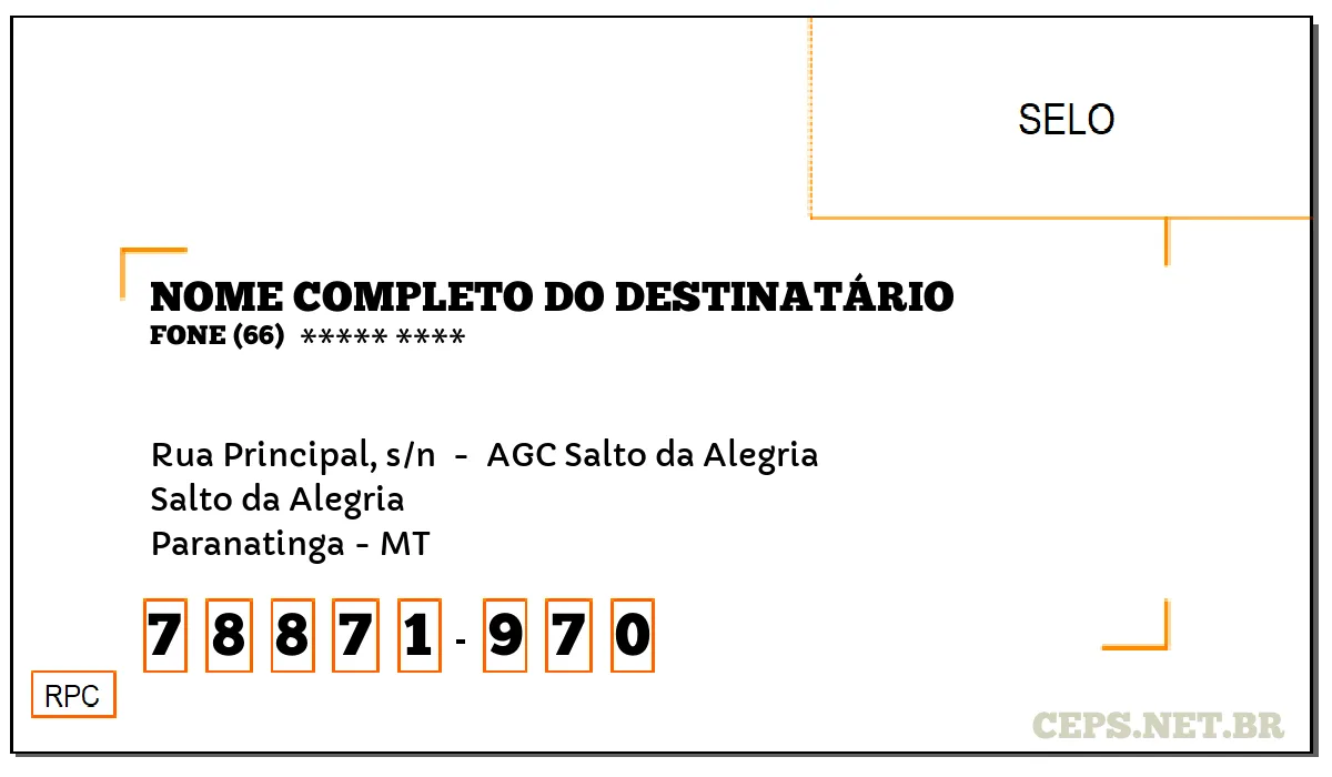 CEP PARANATINGA - MT, DDD 66, CEP 78871970, RUA PRINCIPAL, S/N , BAIRRO SALTO DA ALEGRIA.