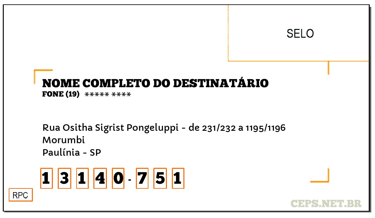 CEP PAULÍNIA - SP, DDD 19, CEP 13140751, RUA OSITHA SIGRIST PONGELUPPI - DE 231/232 A 1195/1196, BAIRRO MORUMBI.