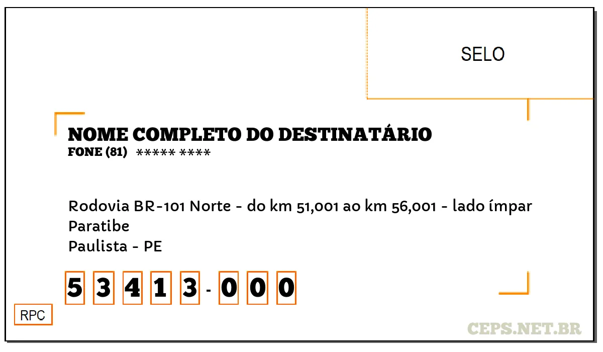 CEP PAULISTA - PE, DDD 81, CEP 53413000, RODOVIA BR-101 NORTE - DO KM 51,001 AO KM 56,001 - LADO ÍMPAR, BAIRRO PARATIBE.