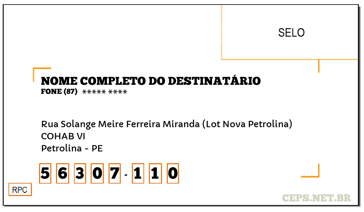 CEP PETROLINA - PE, DDD 87, CEP 56307110, RUA SOLANGE MEIRE FERREIRA MIRANDA (LOT NOVA PETROLINA), BAIRRO COHAB VI.