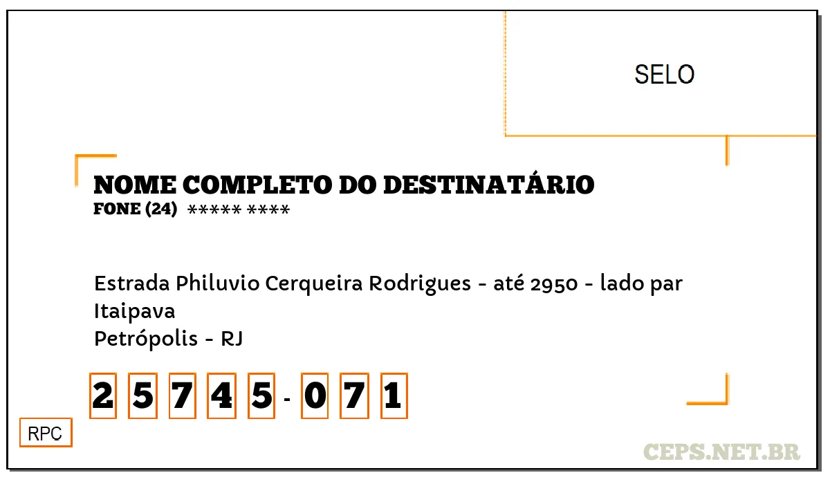 CEP PETRÓPOLIS - RJ, DDD 24, CEP 25745071, ESTRADA PHILUVIO CERQUEIRA RODRIGUES - ATÉ 2950 - LADO PAR, BAIRRO ITAIPAVA.