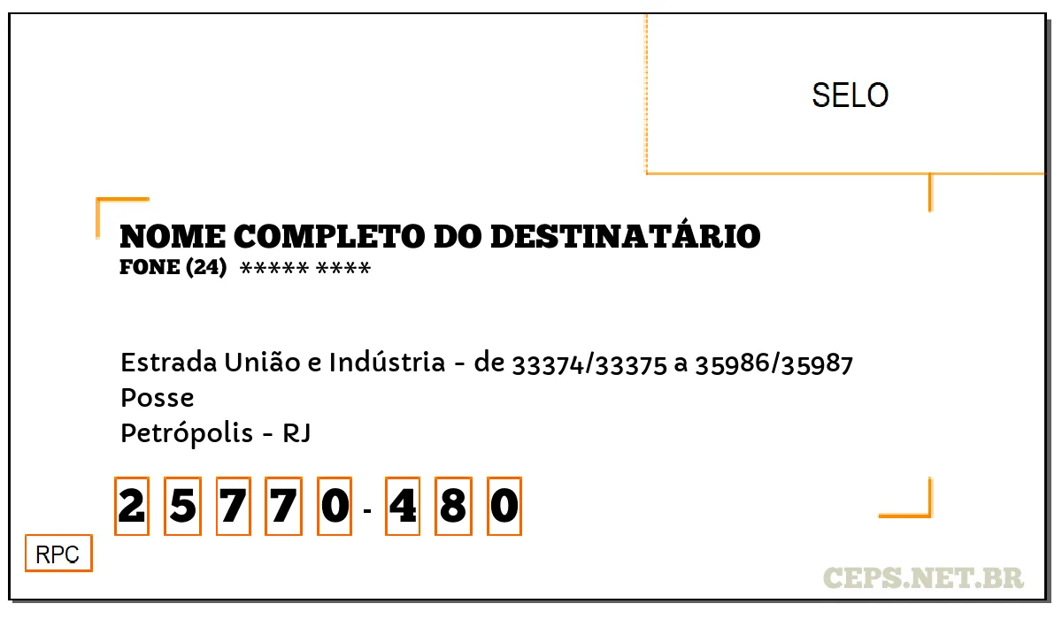 CEP PETRÓPOLIS - RJ, DDD 24, CEP 25770480, ESTRADA UNIÃO E INDÚSTRIA - DE 33374/33375 A 35986/35987, BAIRRO POSSE.