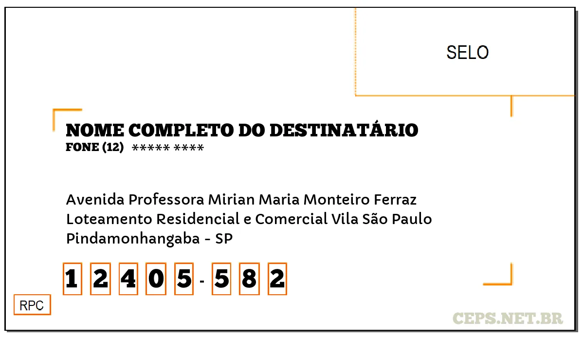 CEP PINDAMONHANGABA - SP, DDD 12, CEP 12405582, AVENIDA PROFESSORA MIRIAN MARIA MONTEIRO FERRAZ, BAIRRO LOTEAMENTO RESIDENCIAL E COMERCIAL VILA SÃO PAULO.