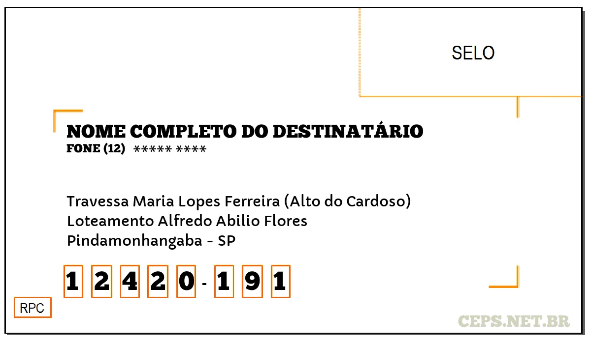 CEP PINDAMONHANGABA - SP, DDD 12, CEP 12420191, TRAVESSA MARIA LOPES FERREIRA (ALTO DO CARDOSO), BAIRRO LOTEAMENTO ALFREDO ABILIO FLORES.