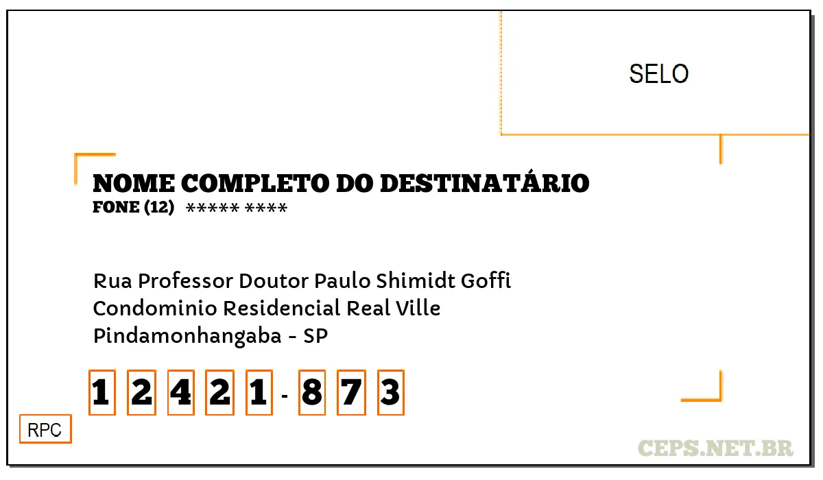 CEP PINDAMONHANGABA - SP, DDD 12, CEP 12421873, RUA PROFESSOR DOUTOR PAULO SHIMIDT GOFFI, BAIRRO CONDOMINIO RESIDENCIAL REAL VILLE.