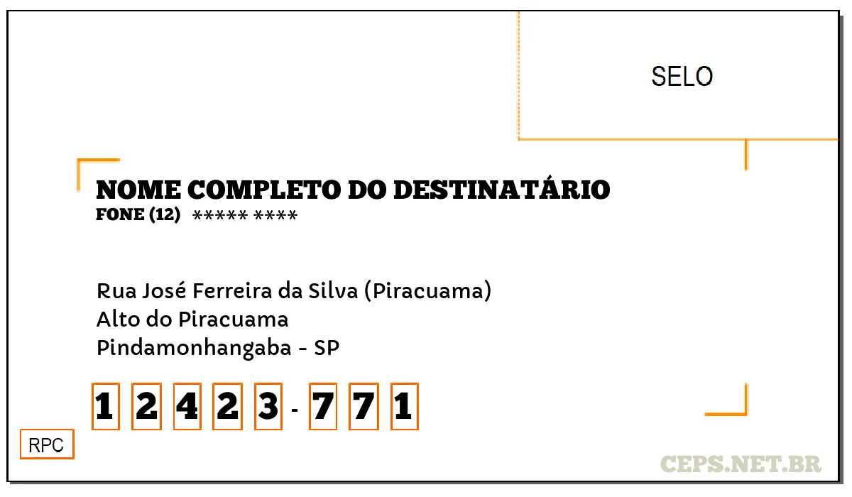 CEP PINDAMONHANGABA - SP, DDD 12, CEP 12423771, RUA JOSÉ FERREIRA DA SILVA (PIRACUAMA), BAIRRO ALTO DO PIRACUAMA.