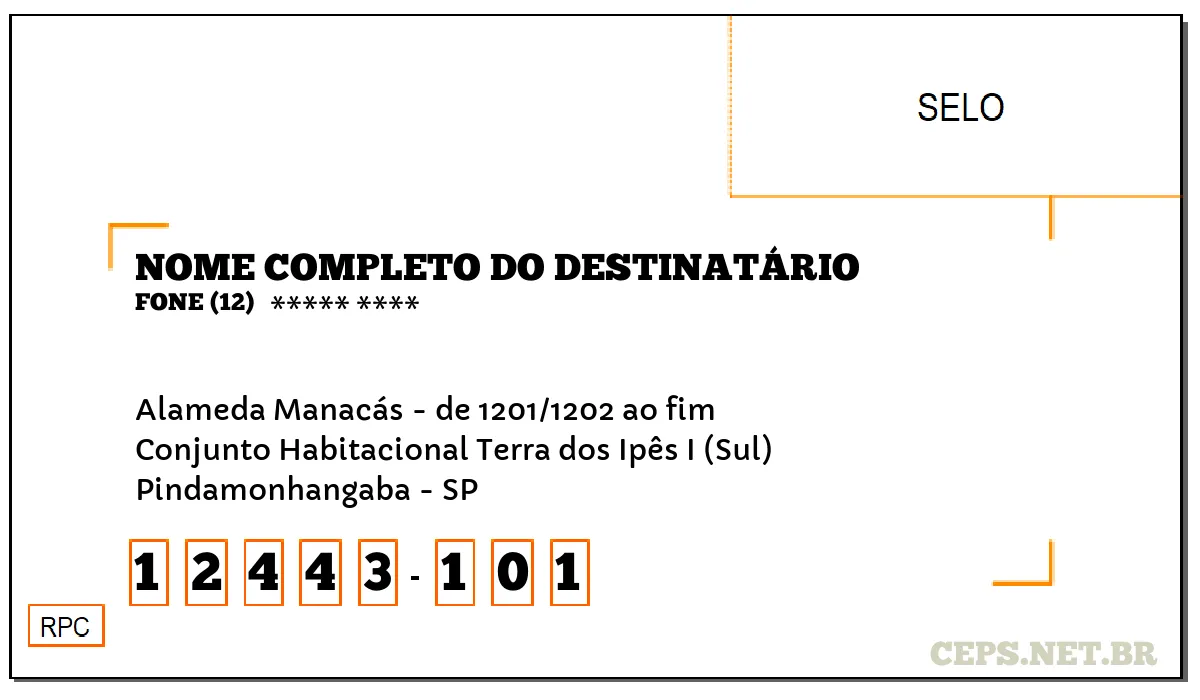 CEP PINDAMONHANGABA - SP, DDD 12, CEP 12443101, ALAMEDA MANACÁS - DE 1201/1202 AO FIM, BAIRRO CONJUNTO HABITACIONAL TERRA DOS IPÊS I (SUL).