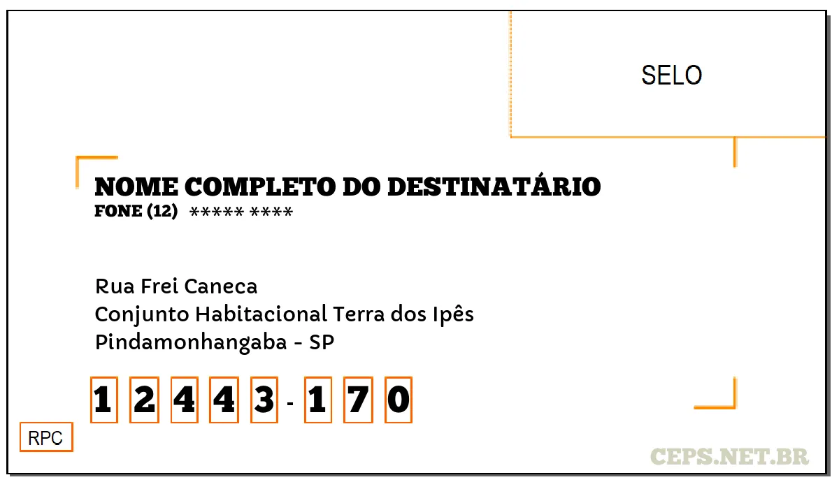 CEP PINDAMONHANGABA - SP, DDD 12, CEP 12443170, RUA FREI CANECA, BAIRRO CONJUNTO HABITACIONAL TERRA DOS IPÊS.