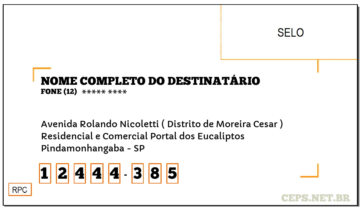 CEP PINDAMONHANGABA - SP, DDD 12, CEP 12444385, AVENIDA ROLANDO NICOLETTI ( DISTRITO DE MOREIRA CESAR ), BAIRRO RESIDENCIAL E COMERCIAL PORTAL DOS EUCALIPTOS.