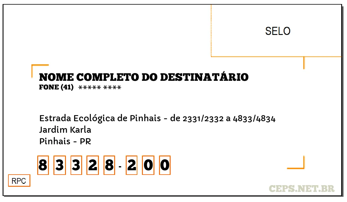 CEP PINHAIS - PR, DDD 41, CEP 83328200, ESTRADA ECOLÓGICA DE PINHAIS - DE 2331/2332 A 4833/4834, BAIRRO JARDIM KARLA.