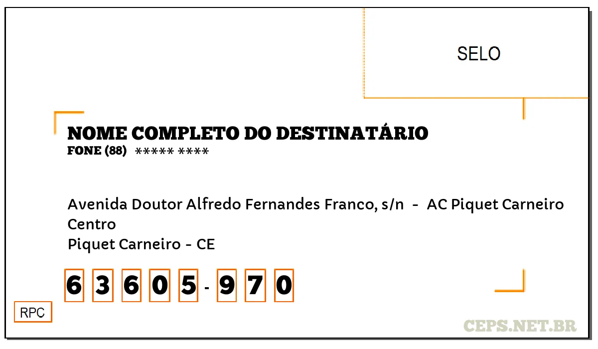 CEP PIQUET CARNEIRO - CE, DDD 88, CEP 63605970, AVENIDA DOUTOR ALFREDO FERNANDES FRANCO, S/N , BAIRRO CENTRO.