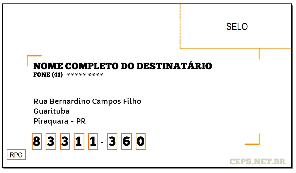 CEP PIRAQUARA - PR, DDD 41, CEP 83311360, RUA BERNARDINO CAMPOS FILHO, BAIRRO GUARITUBA.