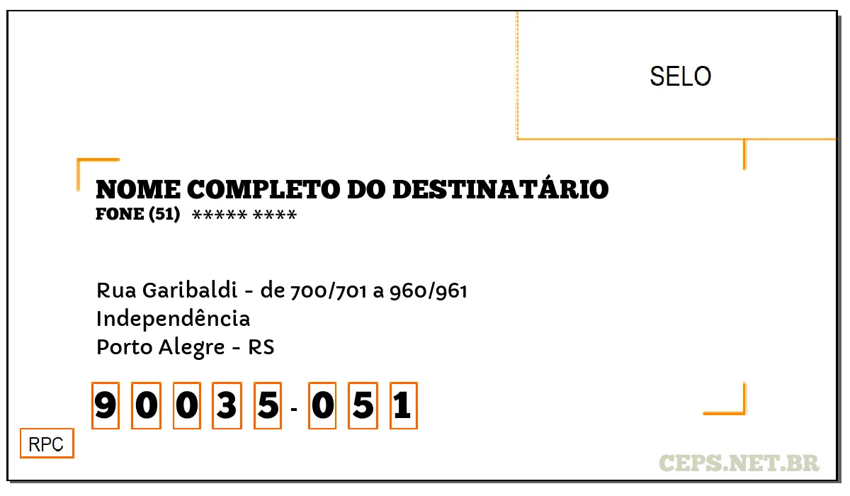 CEP PORTO ALEGRE - RS, DDD 51, CEP 90035051, RUA GARIBALDI - DE 700/701 A 960/961, BAIRRO INDEPENDÊNCIA.