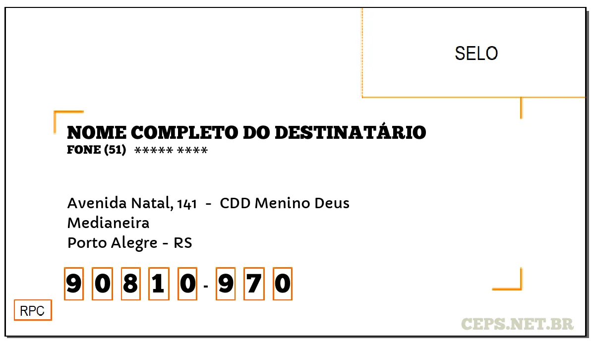 CEP PORTO ALEGRE - RS, DDD 51, CEP 90810970, AVENIDA NATAL, 141 , BAIRRO MEDIANEIRA.