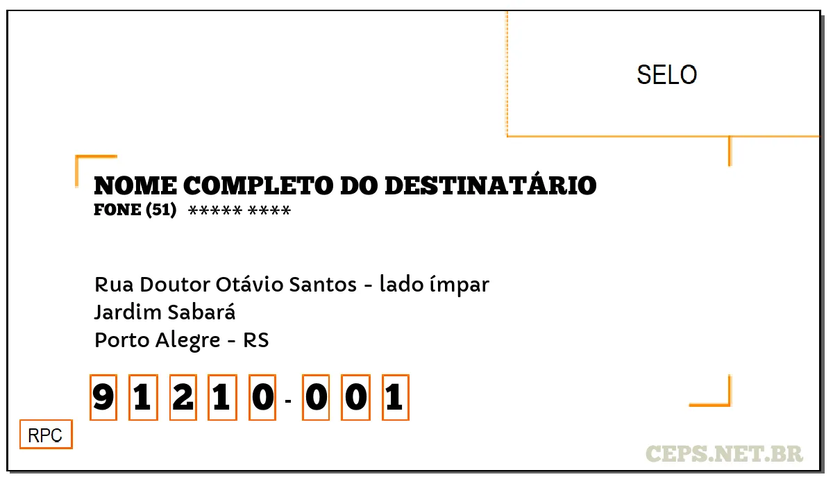 CEP PORTO ALEGRE - RS, DDD 51, CEP 91210001, RUA DOUTOR OTÁVIO SANTOS - LADO ÍMPAR, BAIRRO JARDIM SABARÁ.