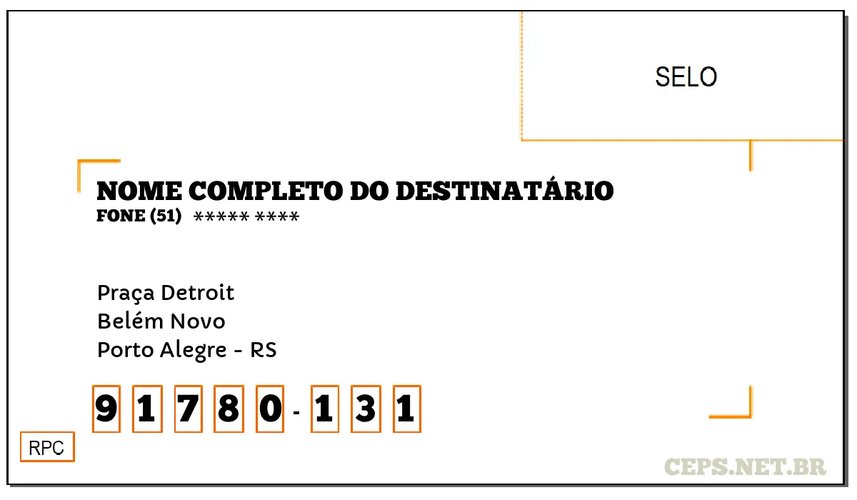 CEP PORTO ALEGRE - RS, DDD 51, CEP 91780131, PRAÇA DETROIT, BAIRRO BELÉM NOVO.