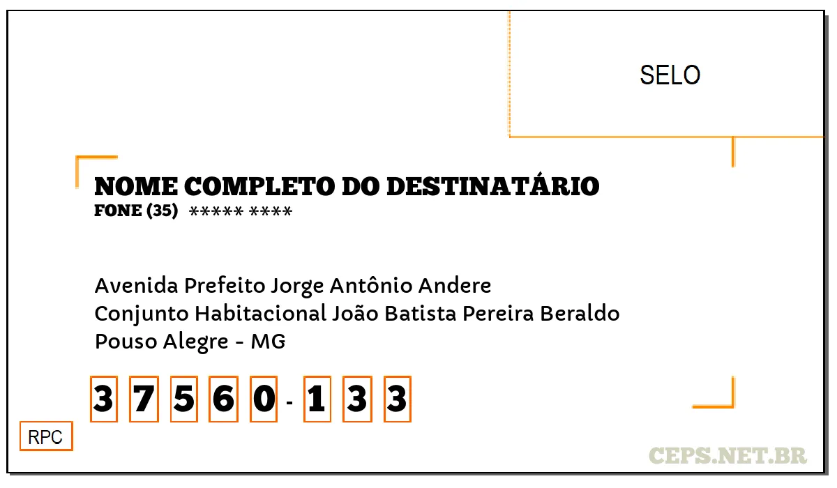 CEP POUSO ALEGRE - MG, DDD 35, CEP 37560133, AVENIDA PREFEITO JORGE ANTÔNIO ANDERE, BAIRRO CONJUNTO HABITACIONAL JOÃO BATISTA PEREIRA BERALDO.