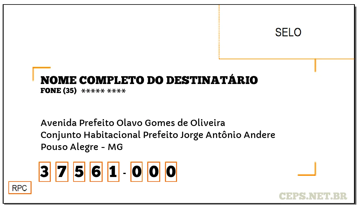 CEP POUSO ALEGRE - MG, DDD 35, CEP 37561000, AVENIDA PREFEITO OLAVO GOMES DE OLIVEIRA, BAIRRO CONJUNTO HABITACIONAL PREFEITO JORGE ANTÔNIO ANDERE.