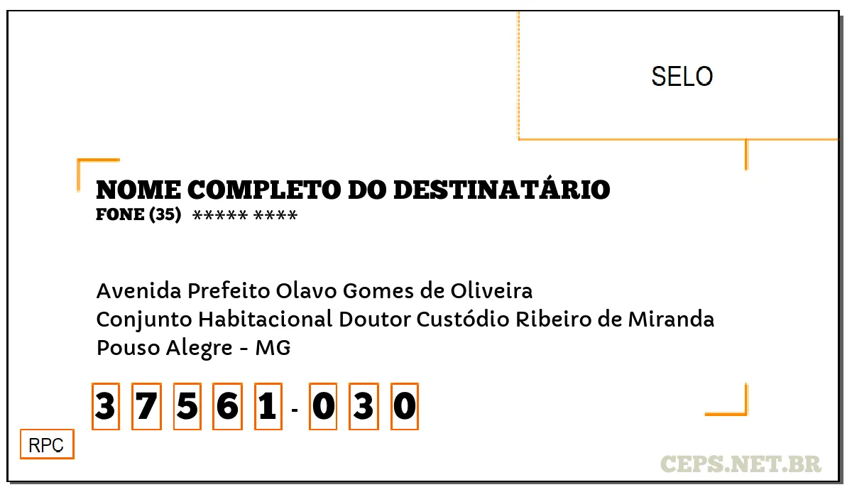 CEP POUSO ALEGRE - MG, DDD 35, CEP 37561030, AVENIDA PREFEITO OLAVO GOMES DE OLIVEIRA, BAIRRO CONJUNTO HABITACIONAL DOUTOR CUSTÓDIO RIBEIRO DE MIRANDA.