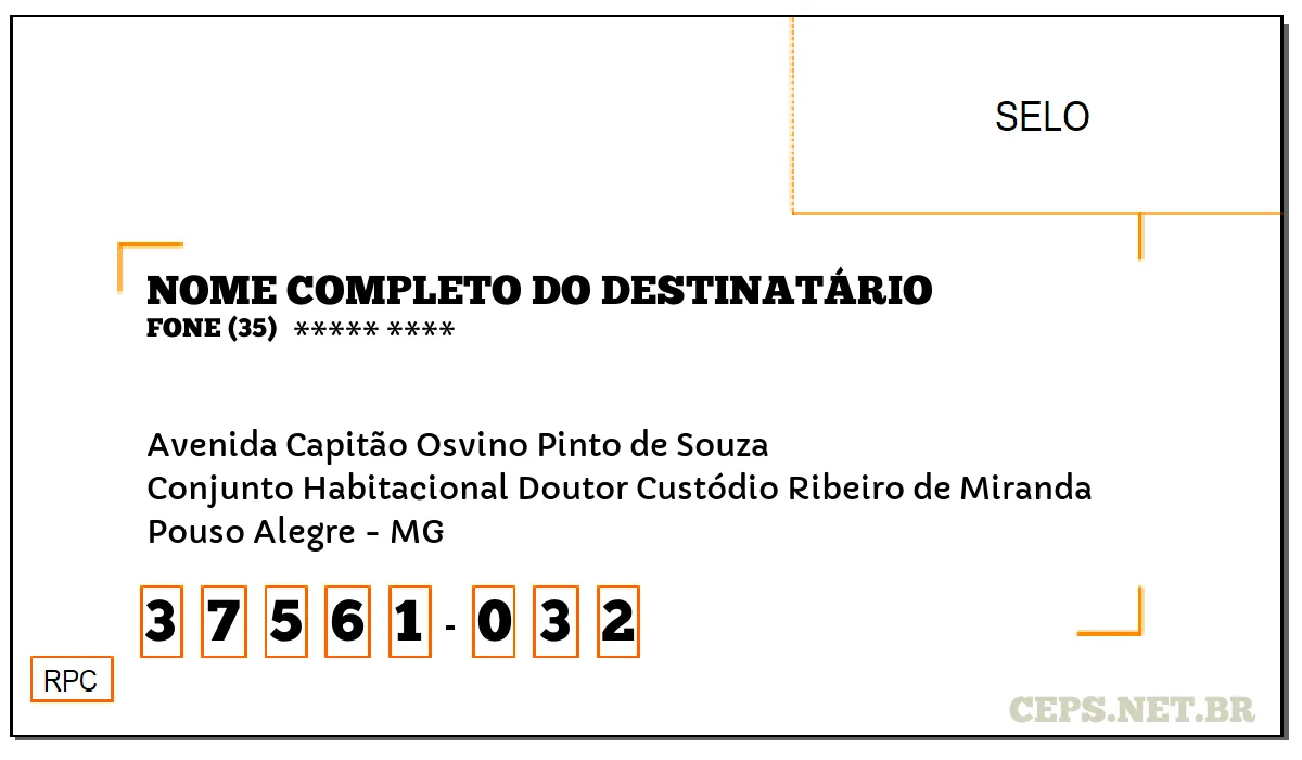 CEP POUSO ALEGRE - MG, DDD 35, CEP 37561032, AVENIDA CAPITÃO OSVINO PINTO DE SOUZA, BAIRRO CONJUNTO HABITACIONAL DOUTOR CUSTÓDIO RIBEIRO DE MIRANDA.