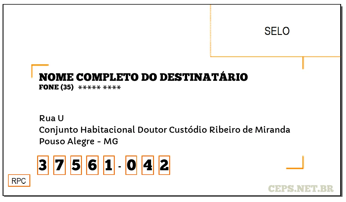 CEP POUSO ALEGRE - MG, DDD 35, CEP 37561042, RUA U, BAIRRO CONJUNTO HABITACIONAL DOUTOR CUSTÓDIO RIBEIRO DE MIRANDA.