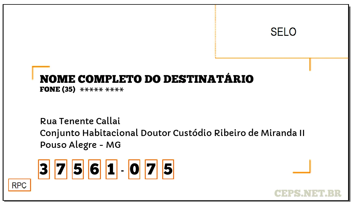 CEP POUSO ALEGRE - MG, DDD 35, CEP 37561075, RUA TENENTE CALLAI, BAIRRO CONJUNTO HABITACIONAL DOUTOR CUSTÓDIO RIBEIRO DE MIRANDA II.