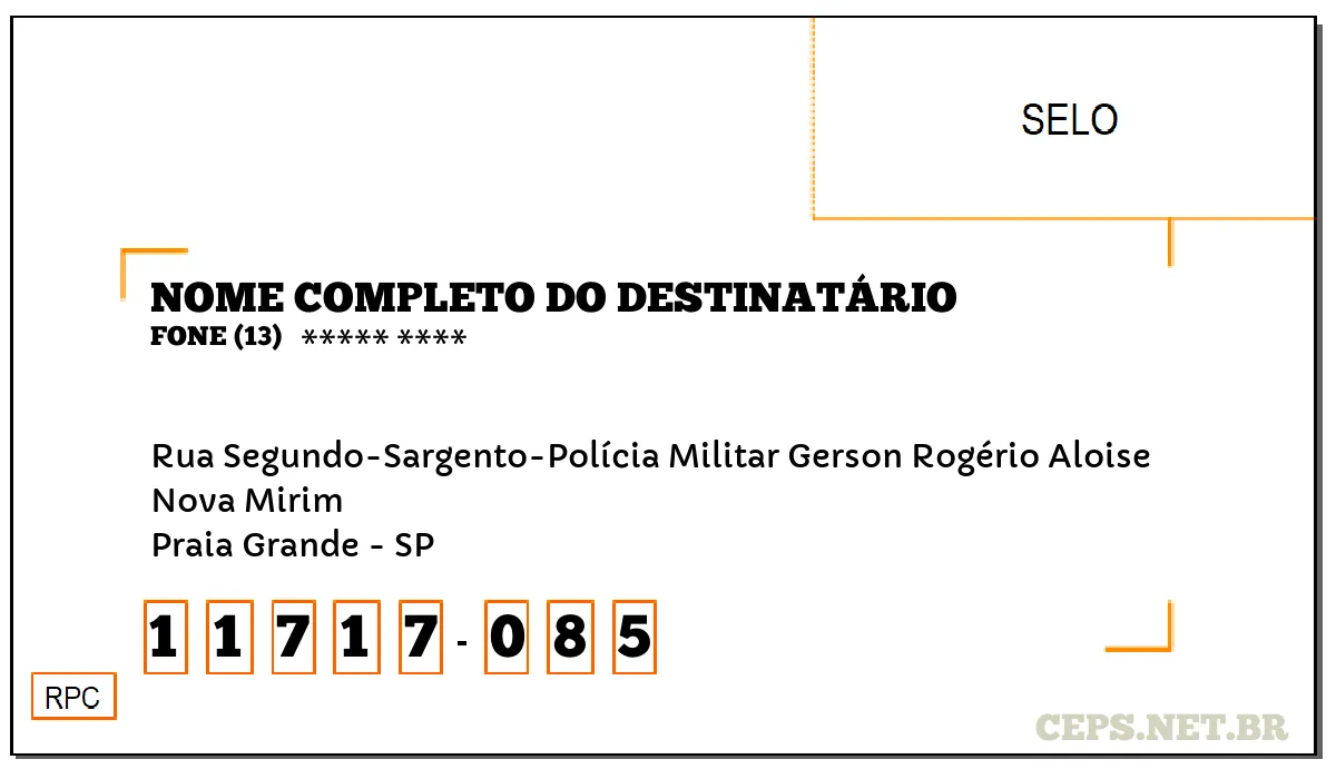 CEP PRAIA GRANDE - SP, DDD 13, CEP 11717085, RUA SEGUNDO-SARGENTO-POLÍCIA MILITAR GERSON ROGÉRIO ALOISE, BAIRRO NOVA MIRIM.