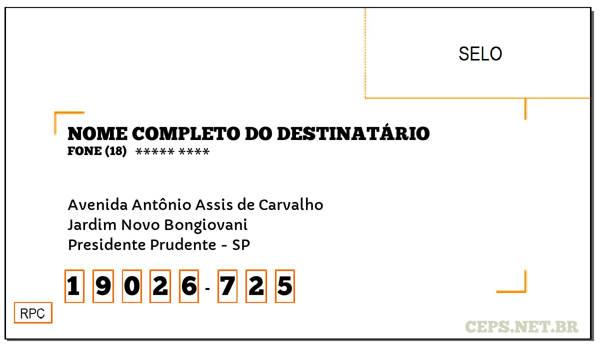 CEP PRESIDENTE PRUDENTE - SP, DDD 18, CEP 19026725, AVENIDA ANTÔNIO ASSIS DE CARVALHO, BAIRRO JARDIM NOVO BONGIOVANI.