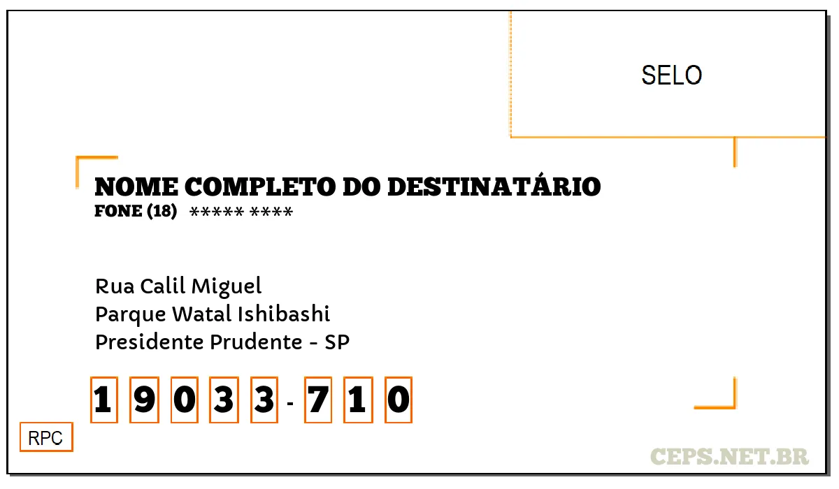 CEP PRESIDENTE PRUDENTE - SP, DDD 18, CEP 19033710, RUA CALIL MIGUEL, BAIRRO PARQUE WATAL ISHIBASHI.