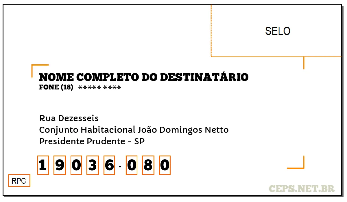 CEP PRESIDENTE PRUDENTE - SP, DDD 18, CEP 19036080, RUA DEZESSEIS, BAIRRO CONJUNTO HABITACIONAL JOÃO DOMINGOS NETTO.