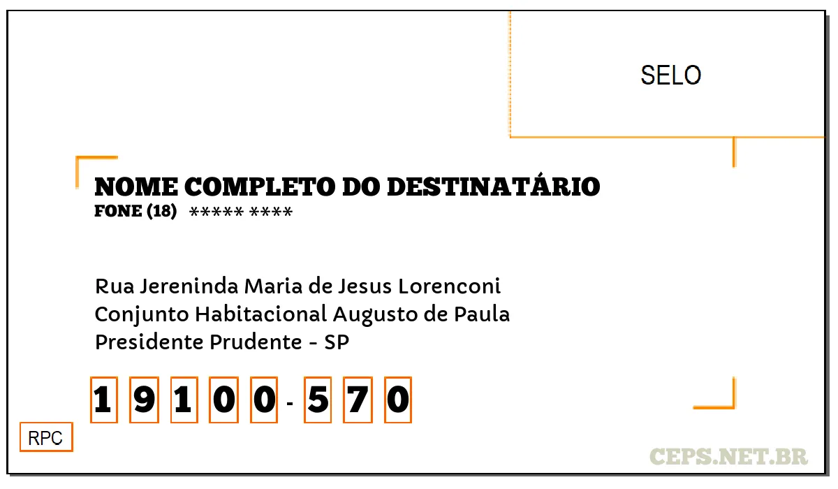 CEP PRESIDENTE PRUDENTE - SP, DDD 18, CEP 19100570, RUA JERENINDA MARIA DE JESUS LORENCONI, BAIRRO CONJUNTO HABITACIONAL AUGUSTO DE PAULA.