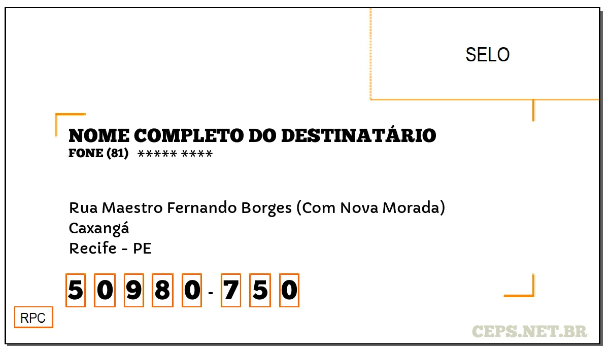 CEP RECIFE - PE, DDD 81, CEP 50980750, RUA MAESTRO FERNANDO BORGES (COM NOVA MORADA), BAIRRO CAXANGÁ.