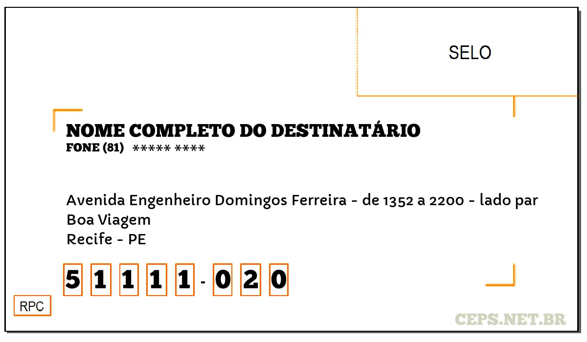 CEP RECIFE - PE, DDD 81, CEP 51111020, AVENIDA ENGENHEIRO DOMINGOS FERREIRA - DE 1352 A 2200 - LADO PAR, BAIRRO BOA VIAGEM.