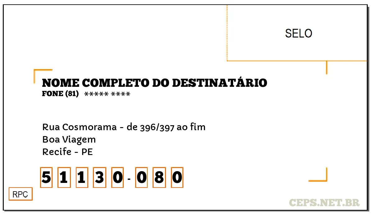 CEP RECIFE - PE, DDD 81, CEP 51130080, RUA COSMORAMA - DE 396/397 AO FIM, BAIRRO BOA VIAGEM.