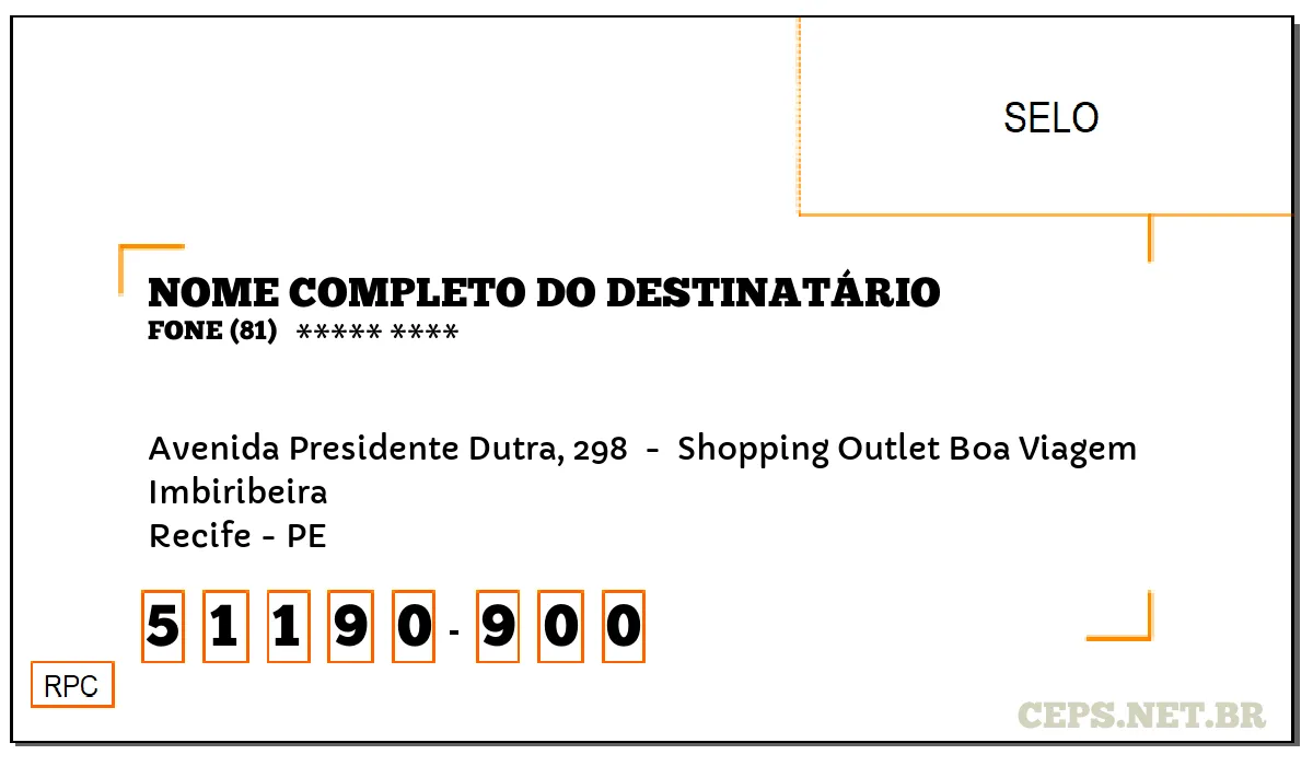 CEP RECIFE - PE, DDD 81, CEP 51190900, AVENIDA PRESIDENTE DUTRA, 298 , BAIRRO IMBIRIBEIRA.