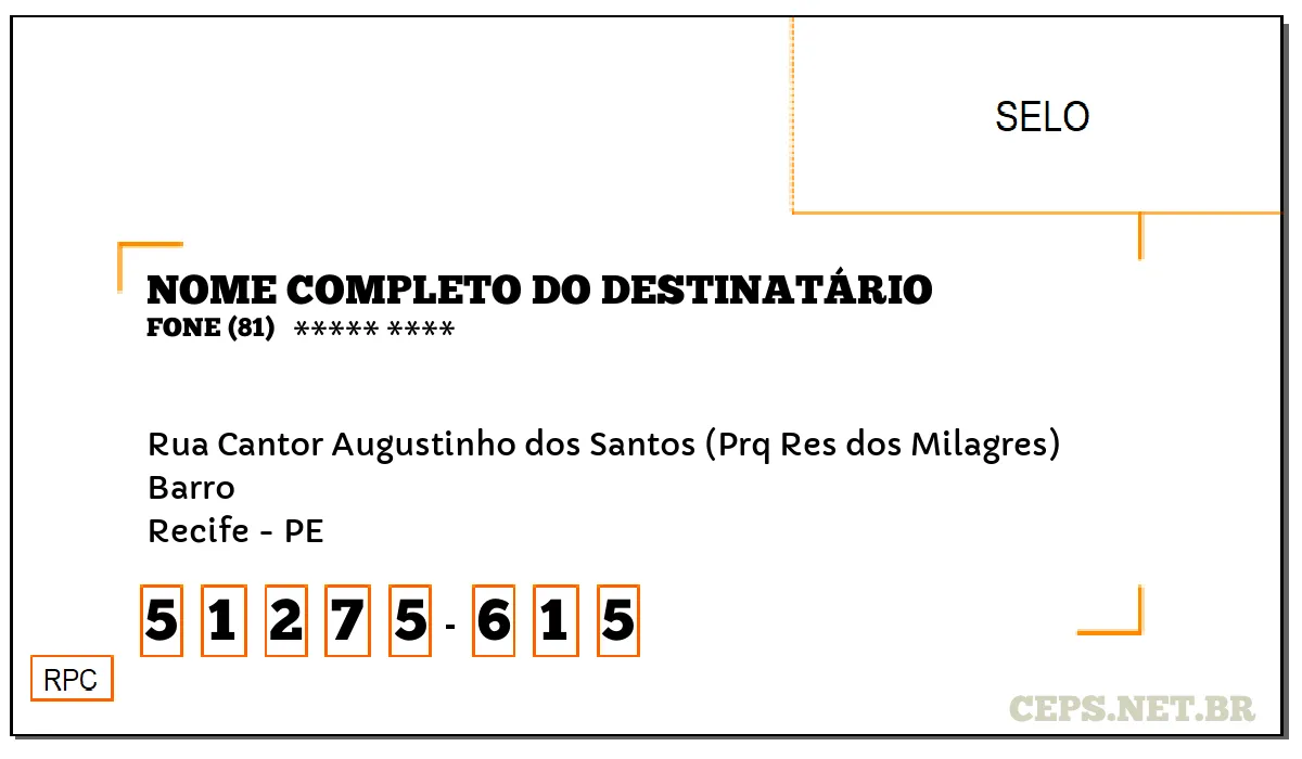 CEP RECIFE - PE, DDD 81, CEP 51275615, RUA CANTOR AUGUSTINHO DOS SANTOS (PRQ RES DOS MILAGRES), BAIRRO BARRO.