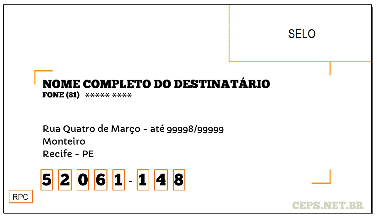 CEP RECIFE - PE, DDD 81, CEP 52061148, RUA QUATRO DE MARÇO - ATÉ 99998/99999, BAIRRO MONTEIRO.