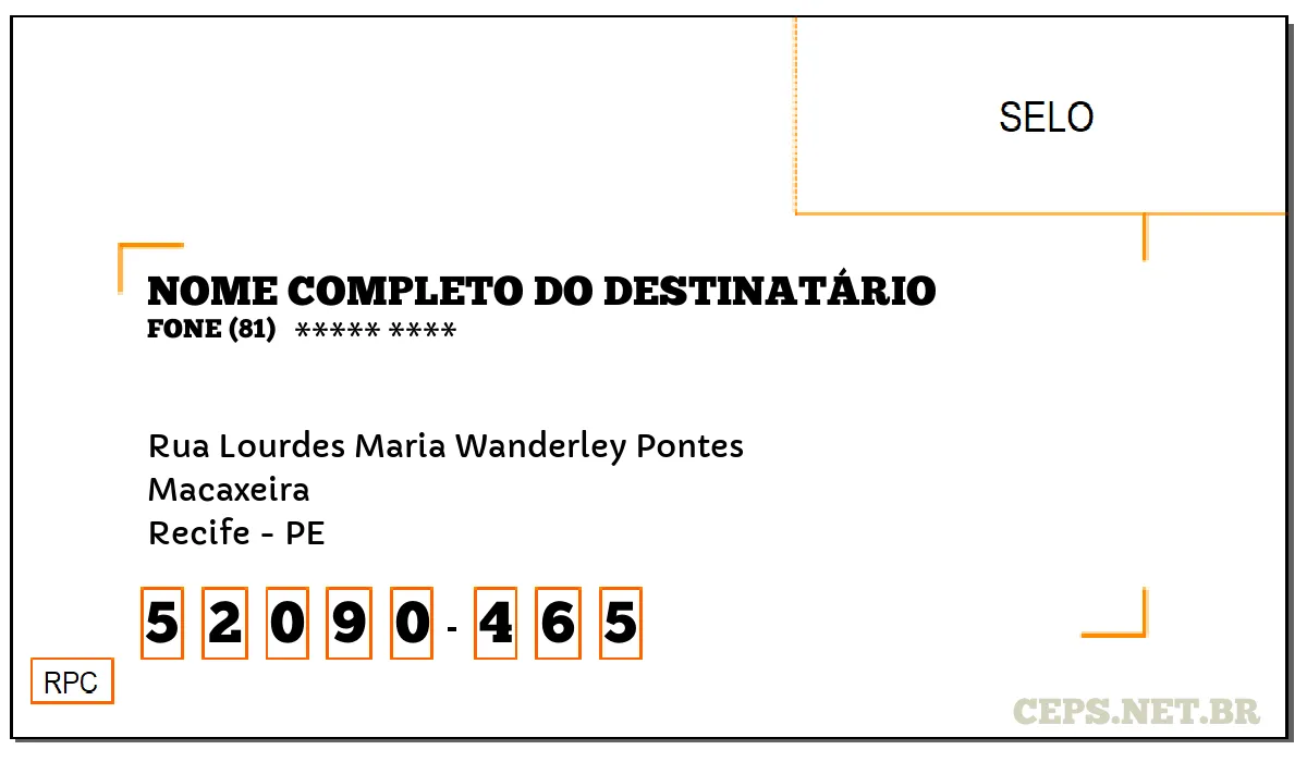 CEP RECIFE - PE, DDD 81, CEP 52090465, RUA LOURDES MARIA WANDERLEY PONTES, BAIRRO MACAXEIRA.