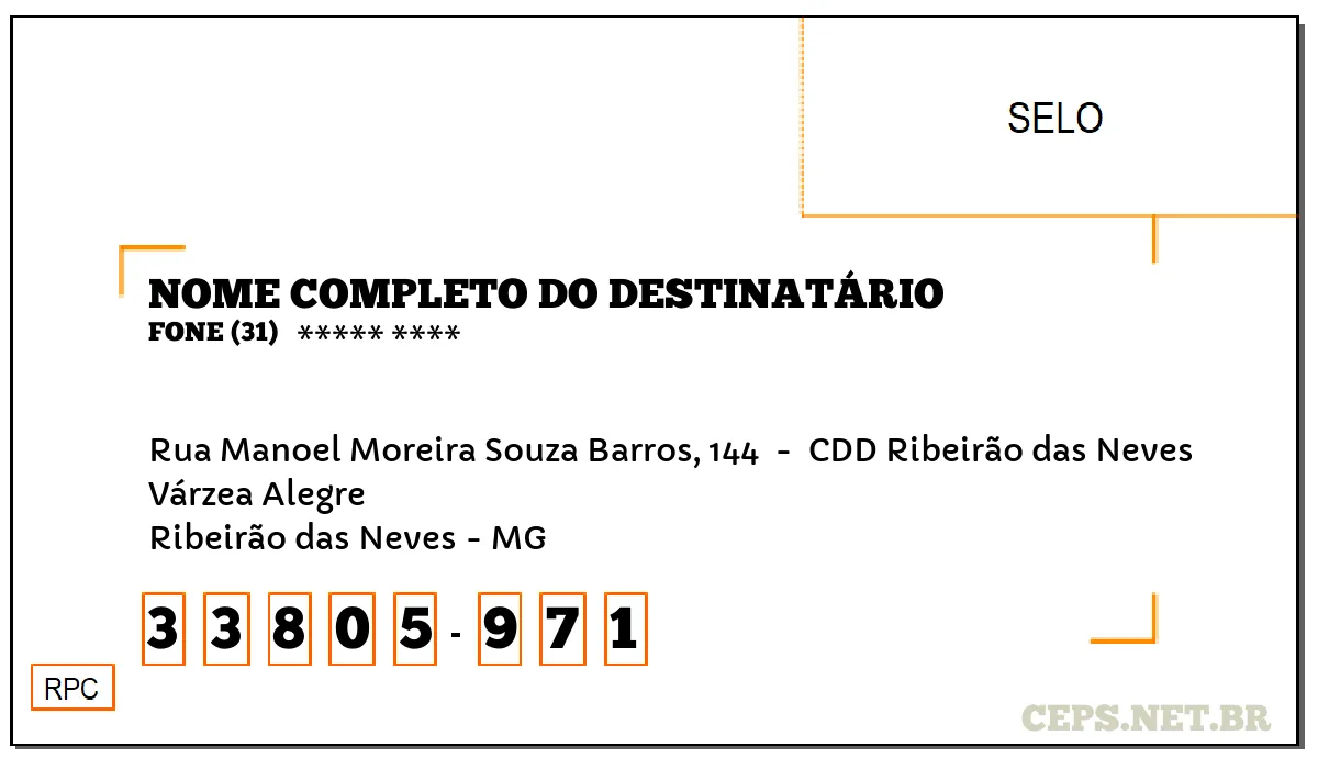 CEP RIBEIRÃO DAS NEVES - MG, DDD 31, CEP 33805971, RUA MANOEL MOREIRA SOUZA BARROS, 144 , BAIRRO VÁRZEA ALEGRE.