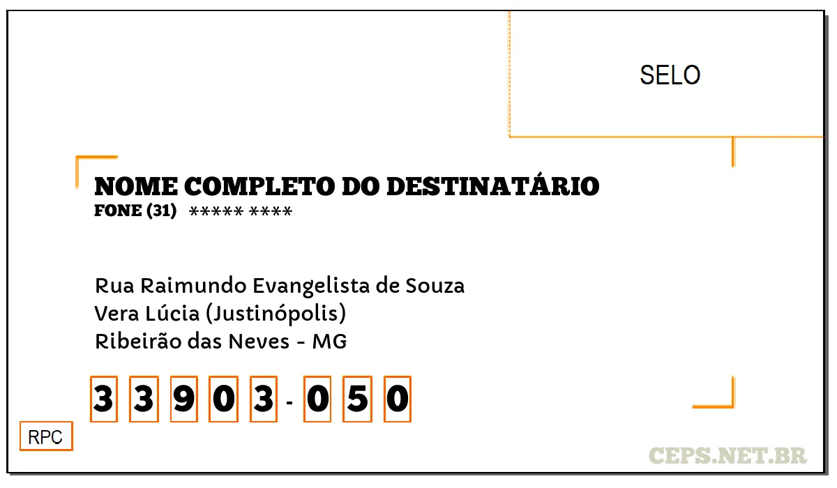 CEP RIBEIRÃO DAS NEVES - MG, DDD 31, CEP 33903050, RUA RAIMUNDO EVANGELISTA DE SOUZA, BAIRRO VERA LÚCIA (JUSTINÓPOLIS).