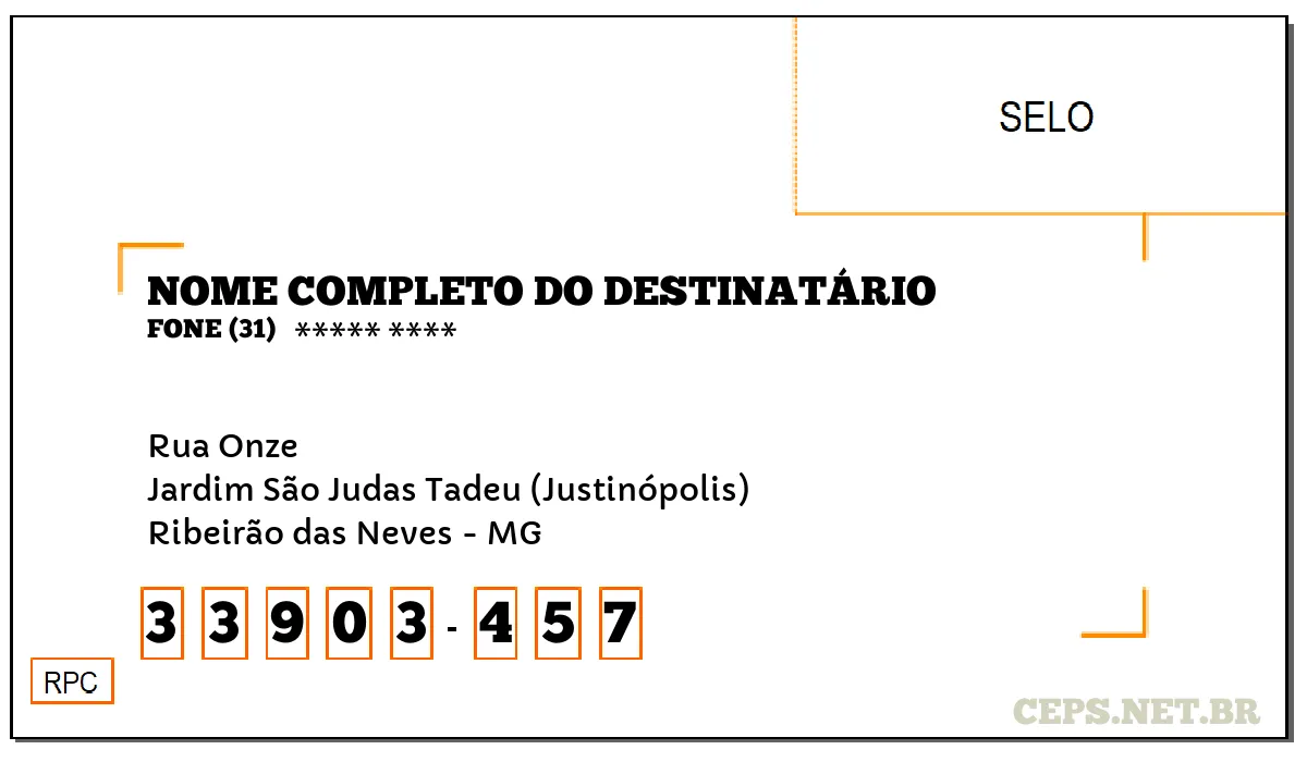 CEP RIBEIRÃO DAS NEVES - MG, DDD 31, CEP 33903457, RUA ONZE, BAIRRO JARDIM SÃO JUDAS TADEU (JUSTINÓPOLIS).