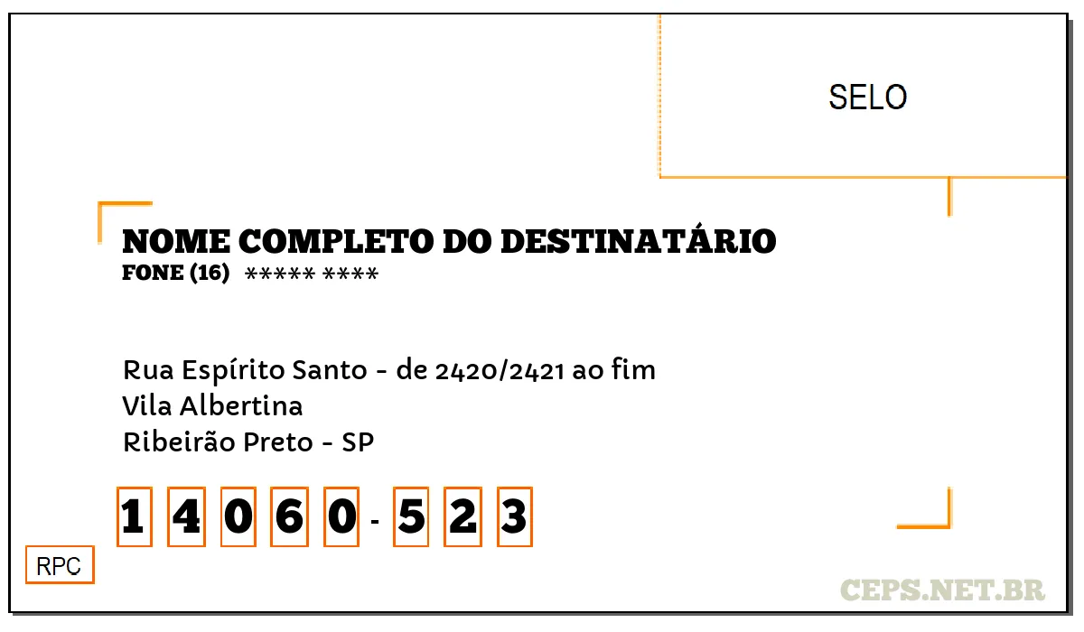 CEP RIBEIRÃO PRETO - SP, DDD 16, CEP 14060523, RUA ESPÍRITO SANTO - DE 2420/2421 AO FIM, BAIRRO VILA ALBERTINA.